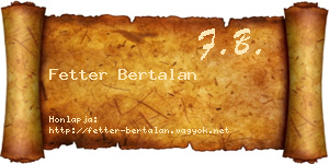 Fetter Bertalan névjegykártya